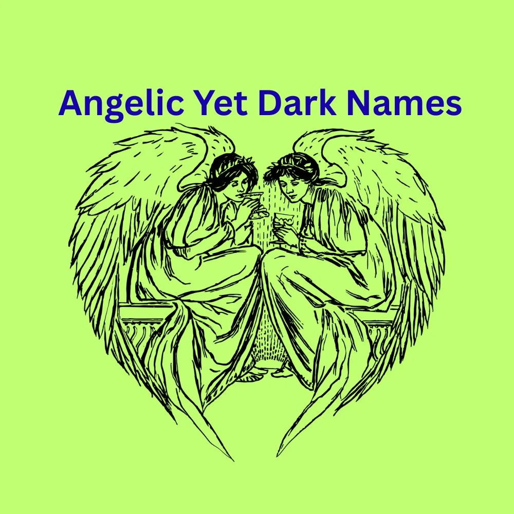 Angelic Yet Dark Names