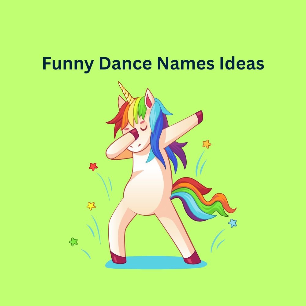 Funny Dance Names Ideas