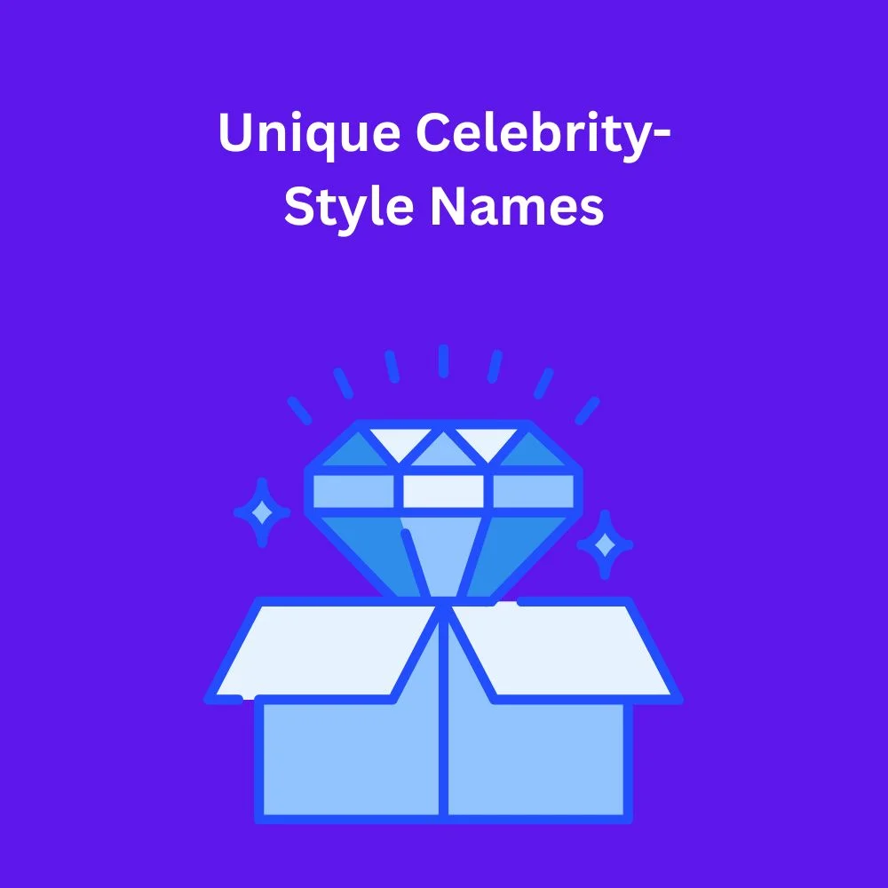 Unique Celebrity-Style Names