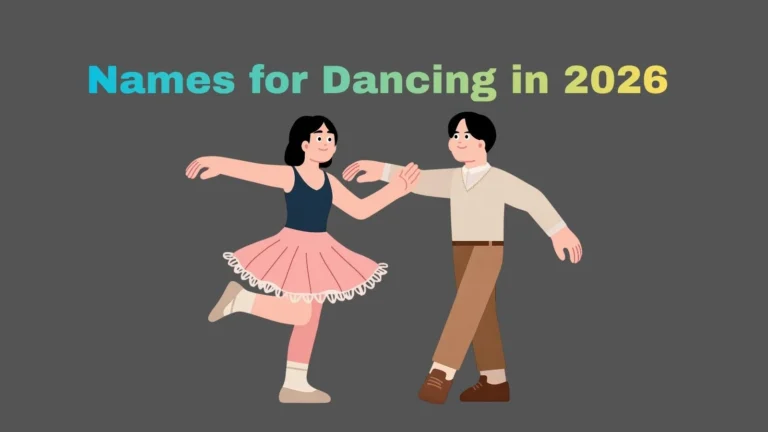 Names for Dancing in 2026