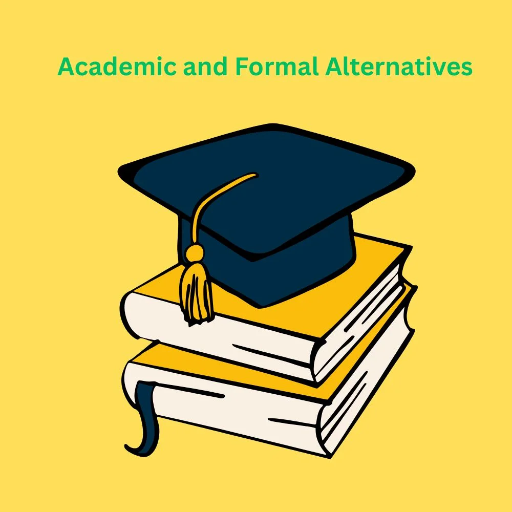 Academic and Formal Alternatives