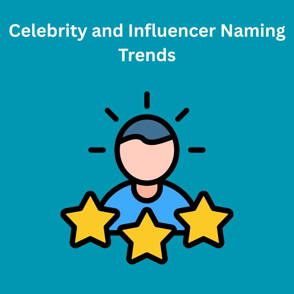 Celebrity and Influencer Naming Trends