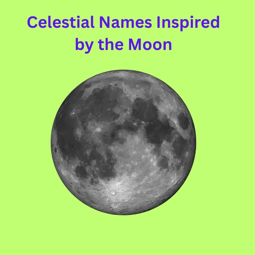 Celestial Names Inspired by the Moon