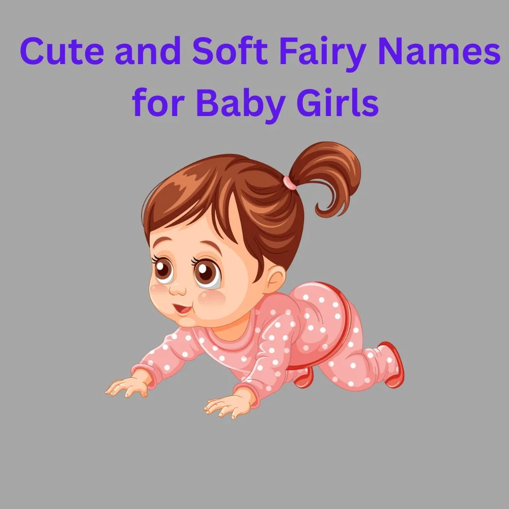 Cute and Soft Fairy Names for Baby Girls 