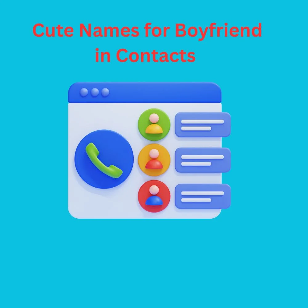 Cute Names for Boyfriend in Contacts 