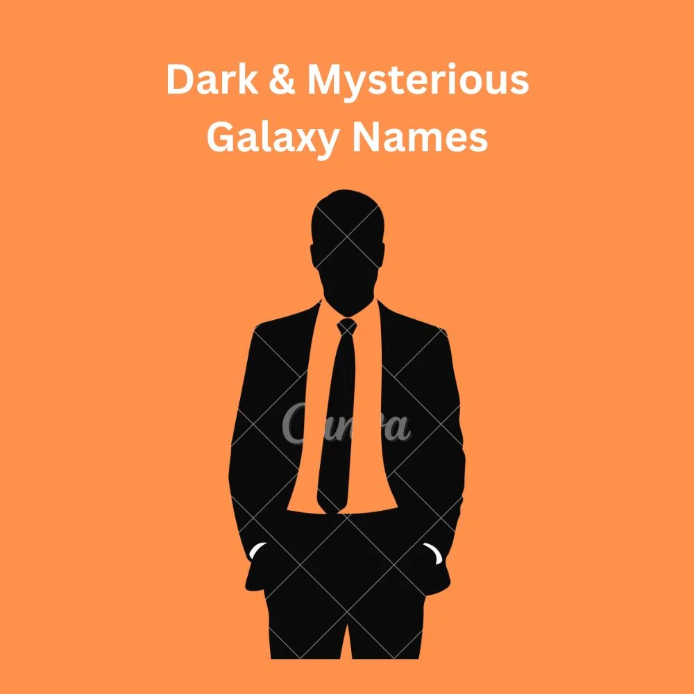 Dark & Mysterious Galaxy Names