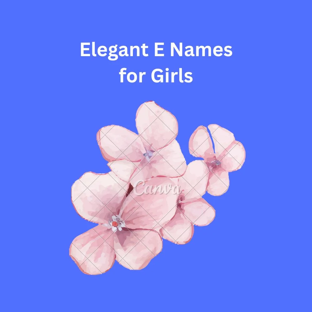 Elegant E Names for Girls