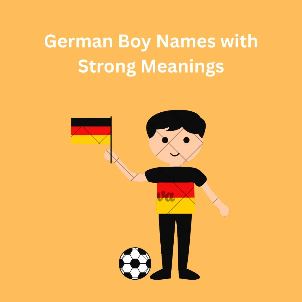 German Boy Names with Strong Meanings