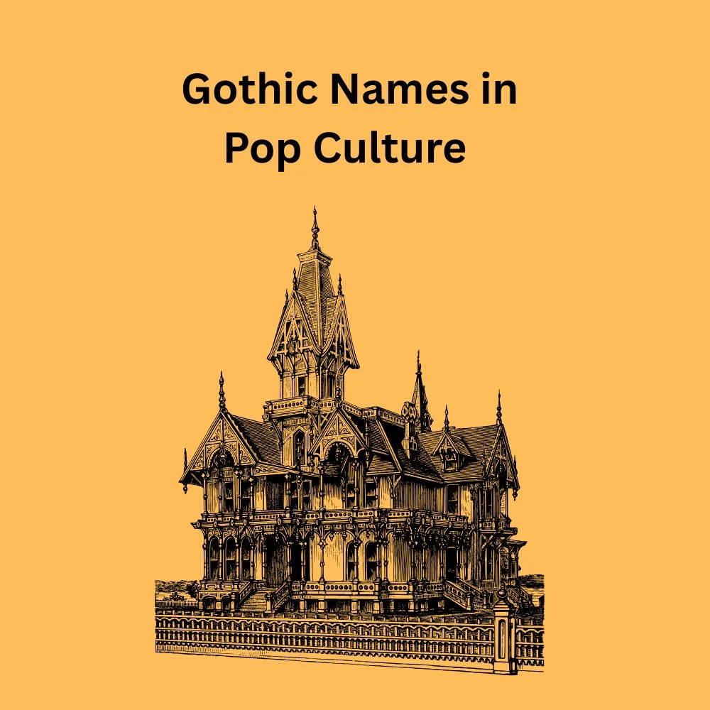 Gothic Names in Pop Culture