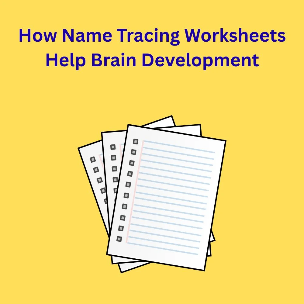 How Name Tracing Worksheets Help Brain Development