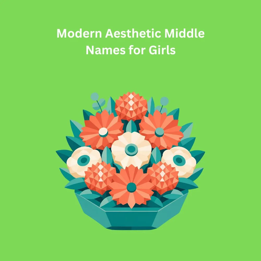 Modern Aesthetic Middle Names for Girls