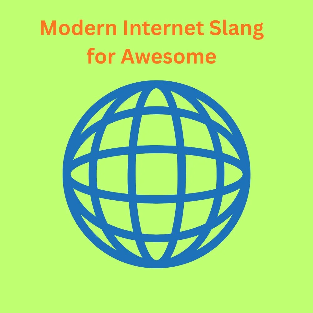 Modern Internet Slang for Awesome