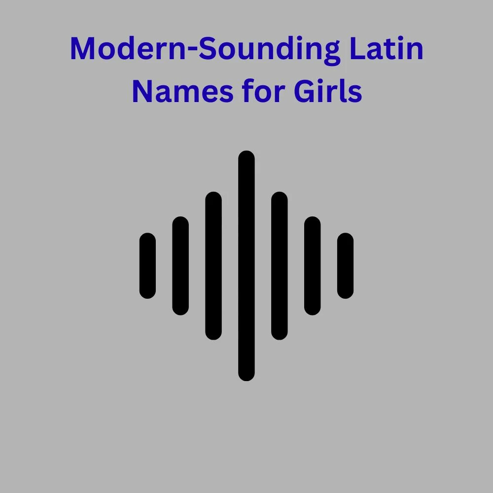 Modern-Sounding Latin Names for Girls