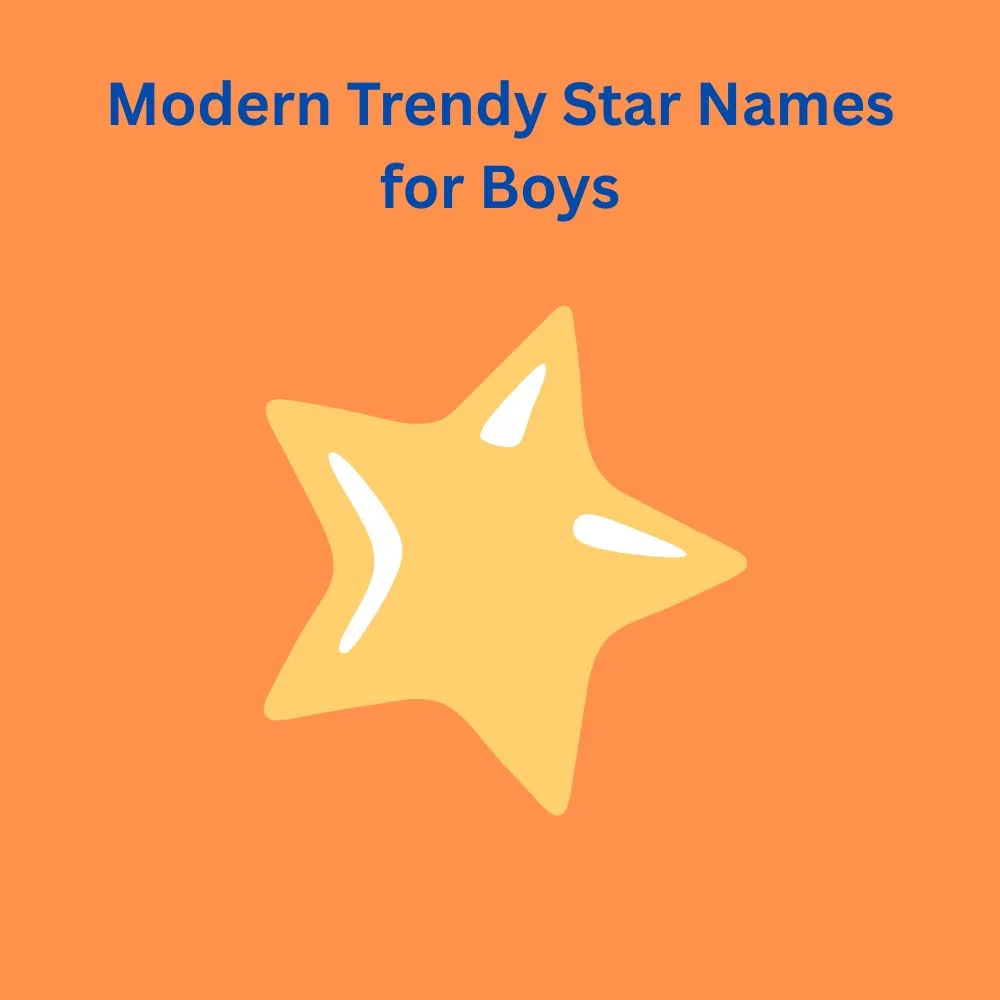 Modern Trendy Star Names for Boys