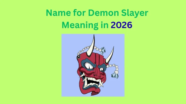 Name for Demon Slayer Meaning in 2026