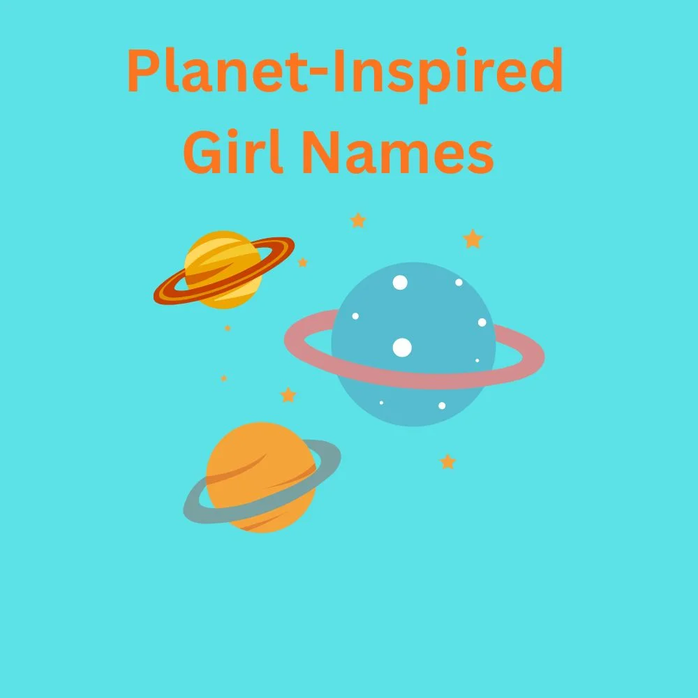  Planet Inspired Girl Names