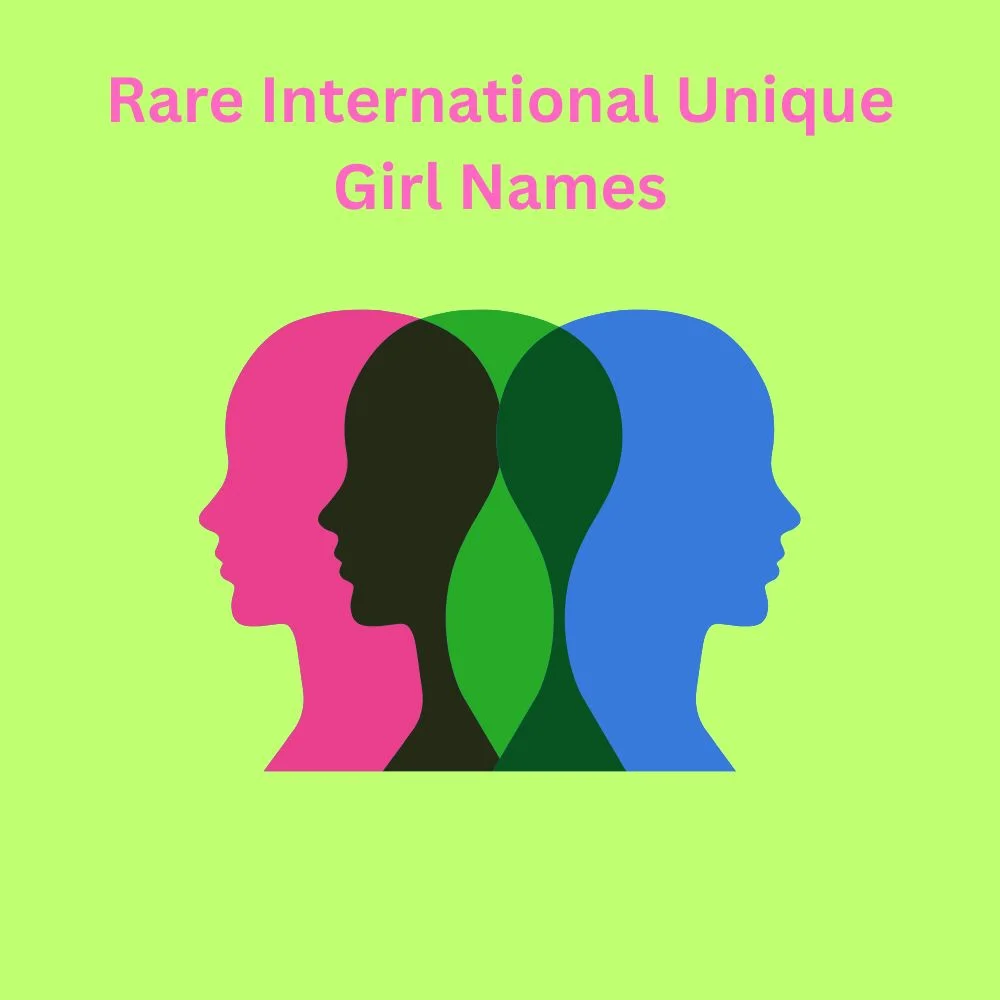 Rare International Unique Girl Names