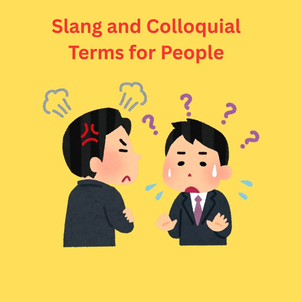 Slang and Colloquial Terms for People