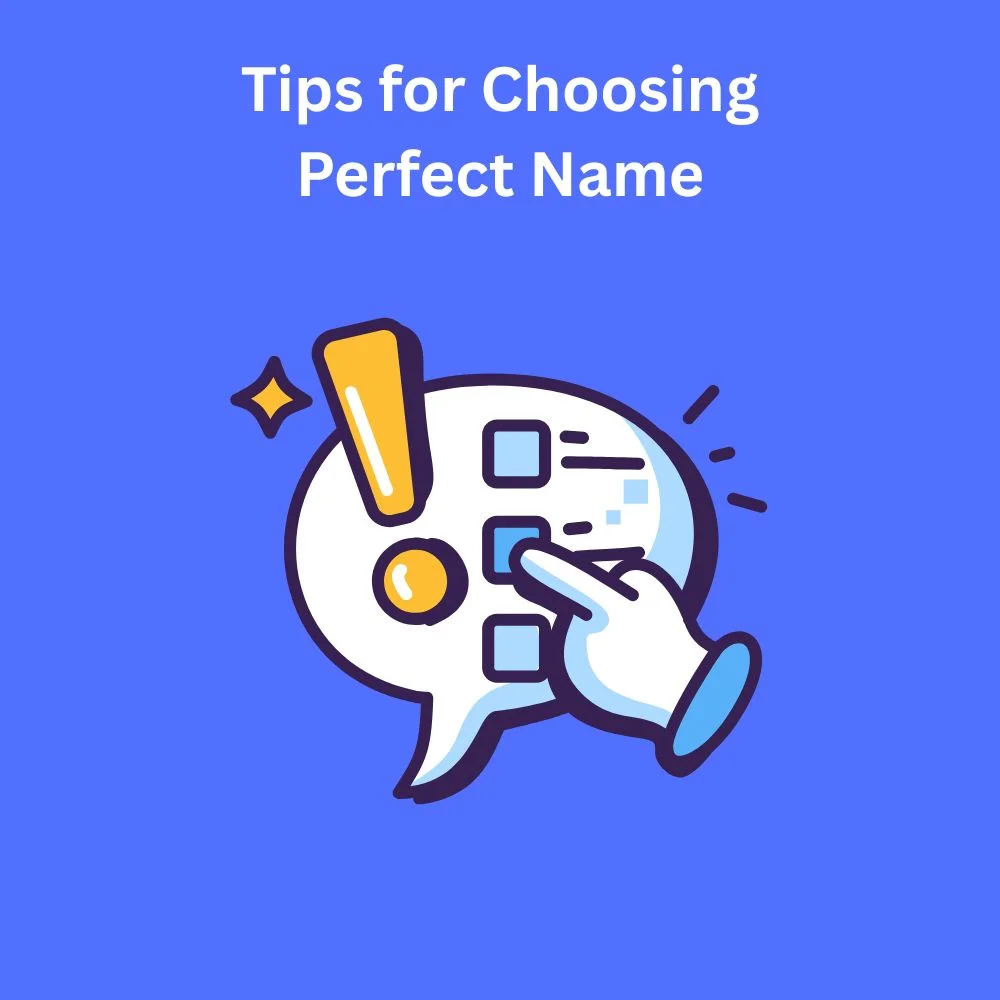 Tips for Choosing Perfect Name