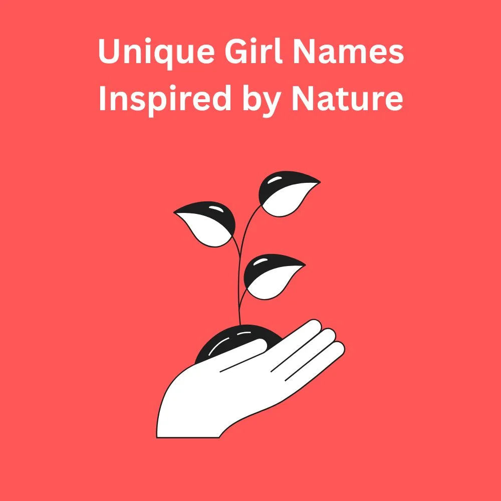 Unique Girl Names Inspired by Nature