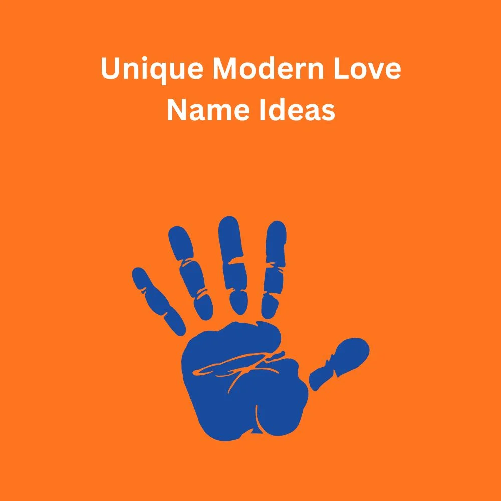 Unique Modern Love Name Ideas