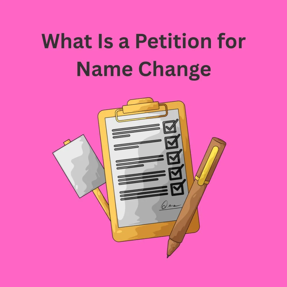 What Is a Petition for Name Change